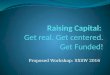 SXSW Interactive 2016 Workshop Proposal - Raising Capital