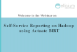 Self service reporting on Hadoop using Actuate BIRT