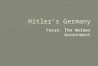 Hitler's germany lesson 1   weimar republic 1