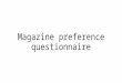Magazine preference questionnaire