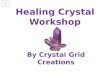 Healing Crystal Workshop