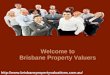 Acquire Best Property Valuations Services with Brisbane Property valuers