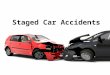 Staged Car Accidents