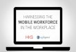 Harnessing the Mobile Workforce in the Workplace