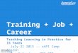 Training+Job+Career: Tracking Learning in Practice for 15 Years