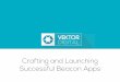 Crafting and Launching Successful Beacon Apps - 11 Keys to Success