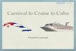 Carnival to Cruise to Cuba