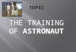 Training of astronauts