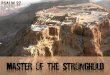 Master of the Stronghold Psalm 27