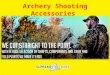 Archery shooting accessories