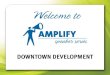 July 2013 Amplify - Downtown Development