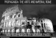 Propaganda: The Arts and imperial Rome