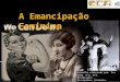 A emancipação feminina   trabalho para história- iva leão, 9ºg, nº9