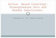 Active  wound coverings