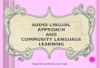 Audio lingual approach1