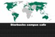 Starbucks Campus Cafe Comm Plan