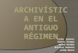 Archivística en el antiguo régimen