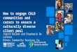 Working with CALD Carers - Ingrid Boland & Stephanie De Lorenzo (ECSC)