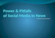 Power & Pitfalls of Social Media