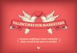 Valentines for Marketers to Share