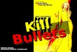 Kill Bullets