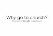The What and Why of Church!