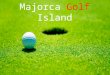 Majorca golf island