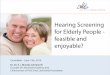 Hearing screening for elderly people - feasible and enjoyable? - Dr. Dr. h.c. Monika Lehnhardt