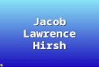 Jacob Lawrence Hirsh