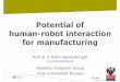 Potential of human-robot interaction for manufacturing