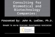 Consulting for Biomedical and Biotechnology Companies: Is it Right for You?