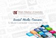 Social Media Courses-5 Must Consider Courses in 2014