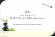 Zen and-the-art-of-build-script-maintenance