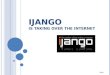 Ijango Taking Over The Internet