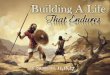Building A Life That Will Endure