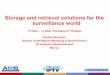 Storage and retrieval solutions for the surveillance world