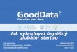 GoodData case study at "Nápad roku 2013" - "Jak vybudovat úspěšný globální startup" - May 2 2013