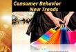 Consumer behavior new trends
