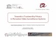 Towards a Trustworthy Privacy in Pervasive Video Surveillance Systems
