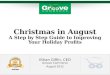 [Webinar August 2012] Christmas in August: A Step by Step Guide to Improving Your Holiday Profits