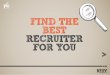 Find the best Recruiter for you