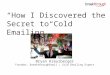 Cold Emailing: How I Discovered the Secret to Cold Emailing - Bryan Kreuzberger