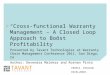 Cross Functional Warranty Management- A closed Loop approach to boost profitability