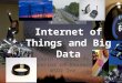 Internet of Things and Big Data
