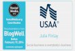 BlogWell Dallas Social Media Case Study: USAA, presented by Julie Finlay