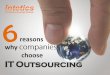 6 reasons why companies choose IT outsourcing
