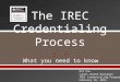 The IREC Credentialing Process