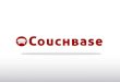 Launch Webinar - Introducing Couchbase Server 2.0
