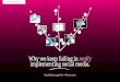 "Why we keep failing in really implementing social media." for #Marcom12
