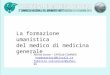 La formazione umanistica del medico di medicina generale (Norma Sartori)